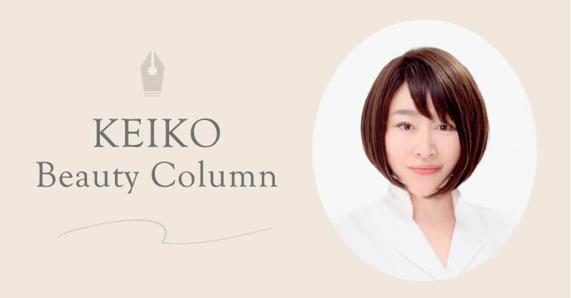 KEIKO Beauty Column